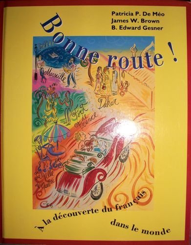 Livre Bonne route ! : À la découverte du français dans le monde - Patricia P. De Méo (Livre neuf)...