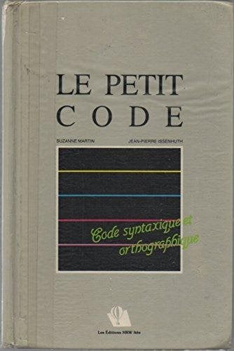 Livre Le petit code : code syntaxique et orthographe - Suzanne Martin (Livre d'occasion) - ISBN 0...