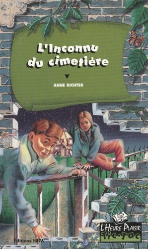 Livre L'Heure Plaisir Tic-Tac # 4 : L'inconnu du cimetière (Anne Ritcher) (Livre d'occasion) -...