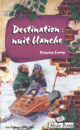 Livre L'Heure Plaisir # 1 : Destination : Nuit Blanche (Francine Lemay) (Livre d'occasion) -...