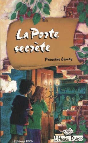 Livre L'Heure Plaisir # 3 : La porte secrète (Francine Lemay) (Livre d'occasion) - ISBN 0039273067