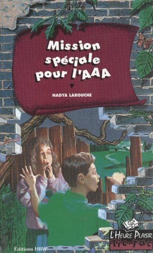 Livre L'Heure Plaisir Tic-Tac # 3 : Mission Spéciale pour l'AAA (Nadya Larouche) (Livre...
