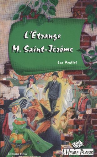 Livre L'Heure Plaisir Tic-Tac # 16 : L'Étrange M.Saint-Jérome (Luc Pouliot) (Livre d'occasion) -...
