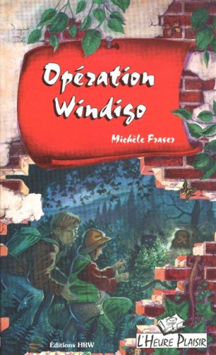 Livre L'Heure Plaisir # 13 : Opération Windigo (Michèle Fraser) (Livre d'occasion) - ISBN 0039275868