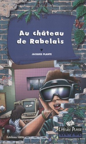 Livre L'Heure Plaisir Tic-Tac # 23 : Au château de Rabelais (Jacques Plante) (Livre d'occasion)...