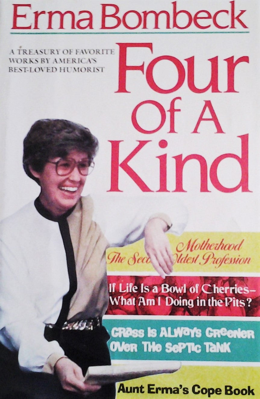 Livre Four of a Kind: A Treasury of Favorite Works by America's Best Loved Humorist - Erma Bombec...
