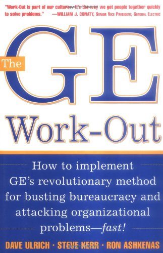 Livre The GE Work-Out: How to Implement GE's Revolutionary Method for Busting Bureaucracy & Attac...