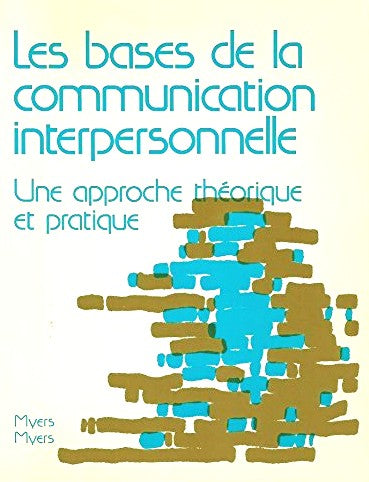Livre Les bases de la communication interpersonnelle - Bernard L. Myers (Livre d'occasion) - ISBN...