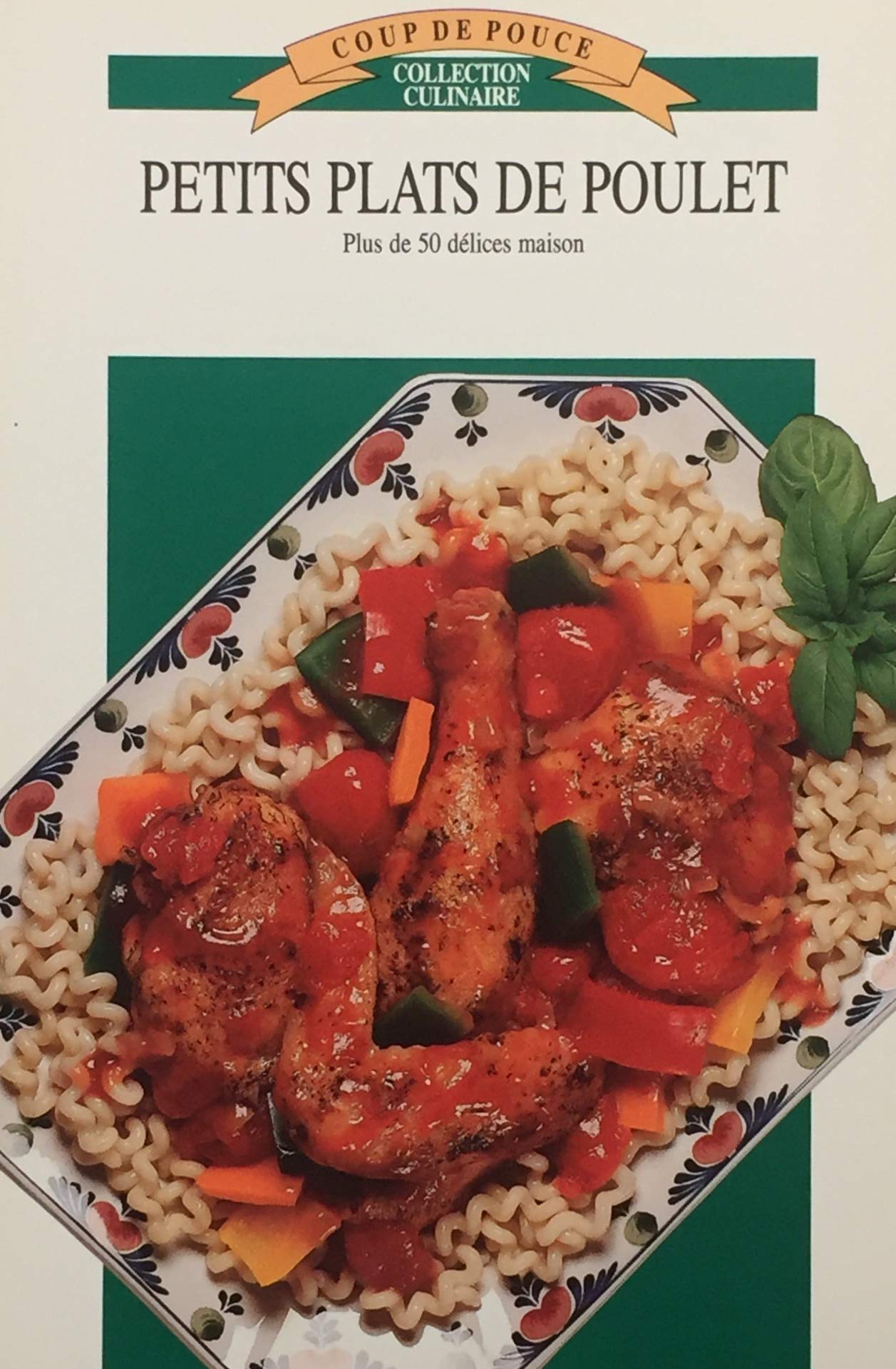Coup de Pouce (Collection culinaire) : Petits plats de poulet