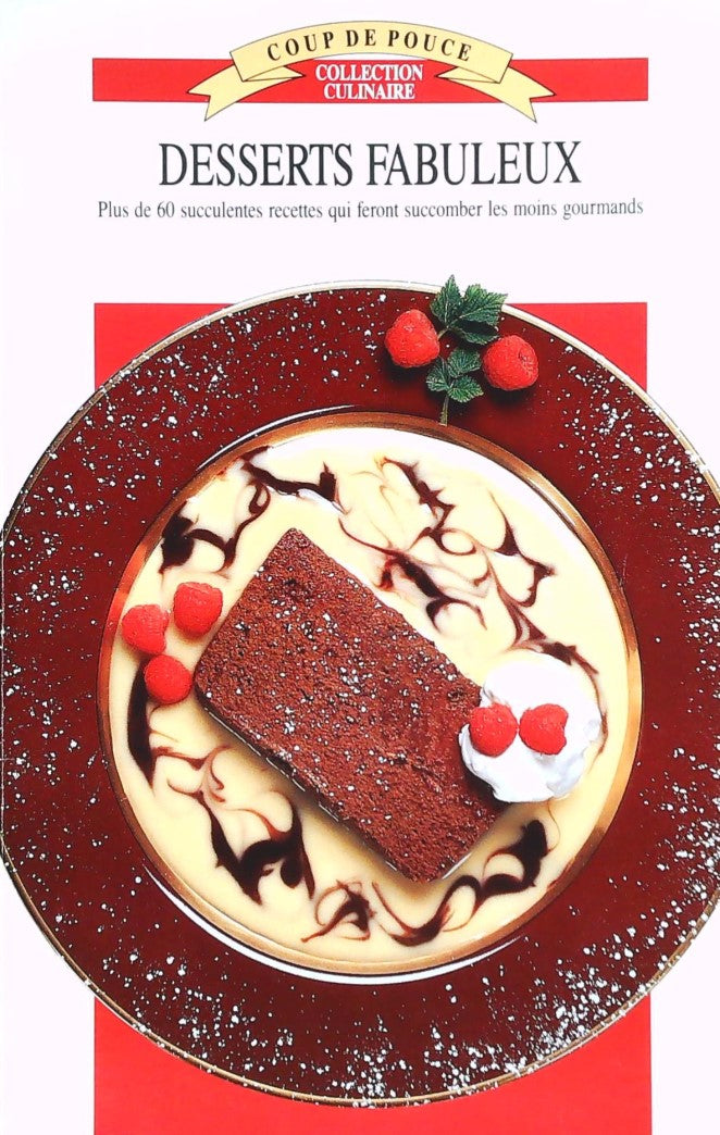 Livre Coup de Pouce (Collection culinaire) : Desserts fabuleux (Livre d'occasion) - ISBN 0140165797