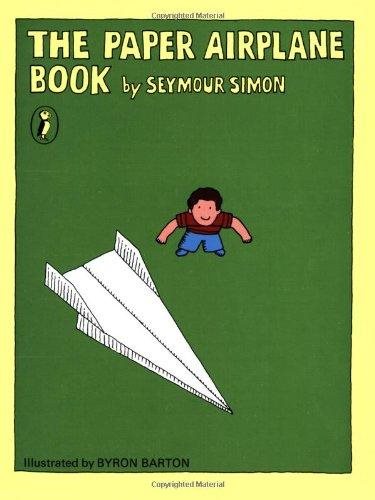 The Paper Airplane Book - Seymour Simon