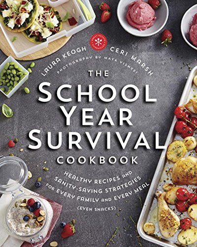 Livre The School Year Survival Cookbook: Healthy Recipes and Sanity-Saving Strategies for Every F...