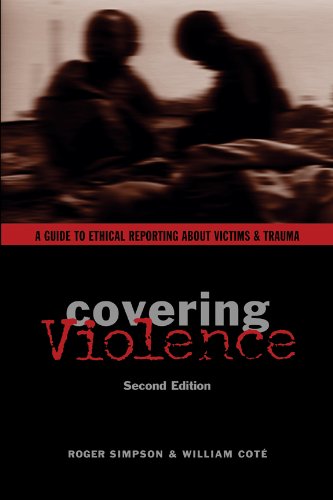 Livre Covering Violence: A Guide to Ethical Reporting About Victims & Trauma - Roger Simpson (Liv...