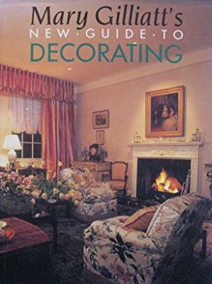 Livre Mary Gilliats New Guide to Decorating - Mary Gilliatt (Livre d'occasion) - ISBN 0316313858