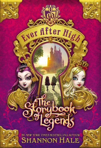Livre Ever After High : The Storybook of Legends (Shannon Hale) (Livre d'occasion) - ISBN 0316401226