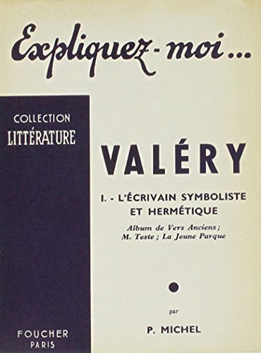 Livre Valéry : L'écrivain symboliste et hermétique - P. Michel (Livre d'occasion) - ISBN 0320056147
