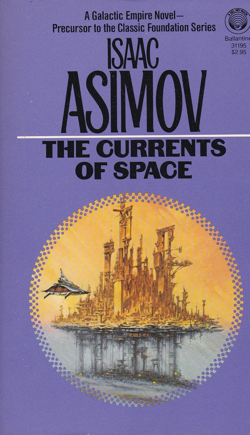 Livre The Currents of Space - Isaac Asimov (Livre d'occasion) - ISBN 0345311957