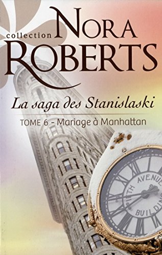 Livre La Saga des Stanislaski # 6 : Mariage à Manhattan (Nora Roberts) (Livre d'occasion) - ISBN...