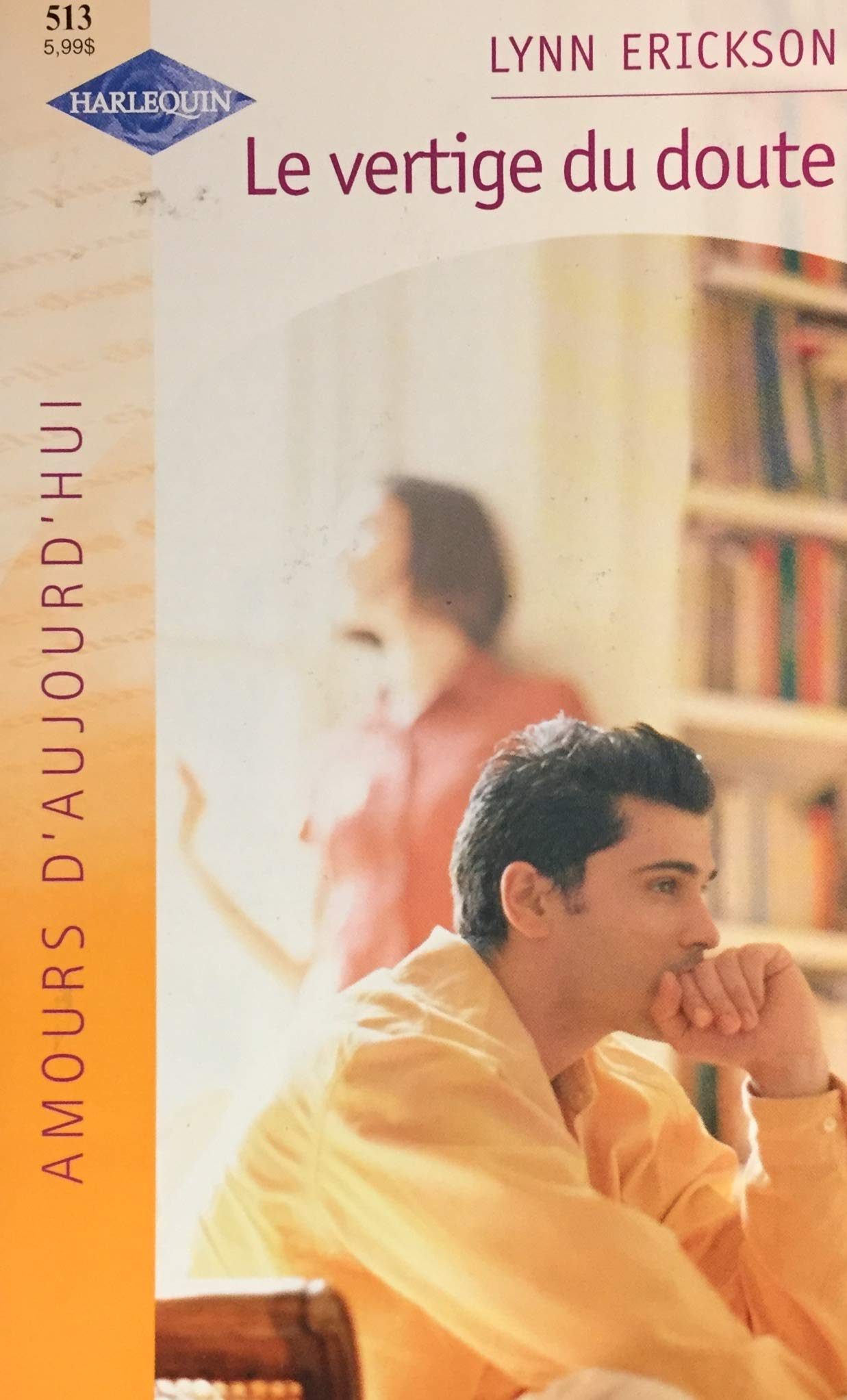 Livre Le vertige du doute - Lynn Ericson (Livre d'occasion) - ISBN 0373420153