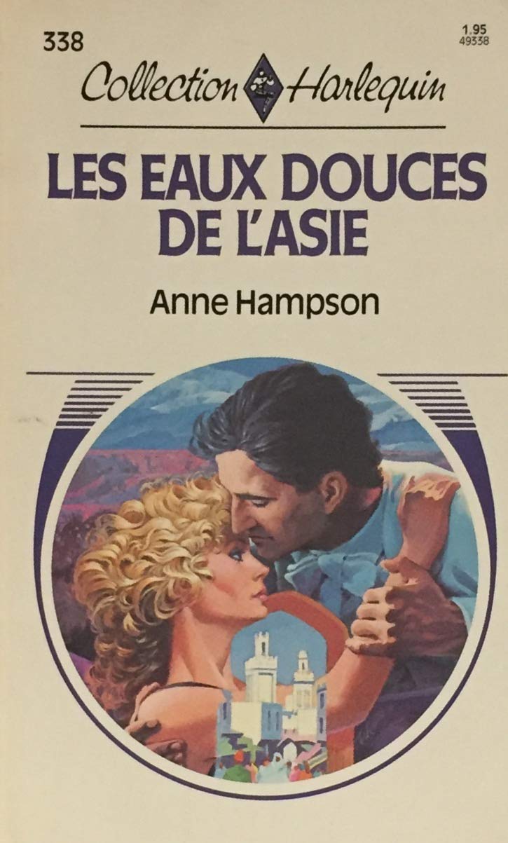 Collection Harlequin # 338 : Les eaux douces de l'Asie - Anne Hampson