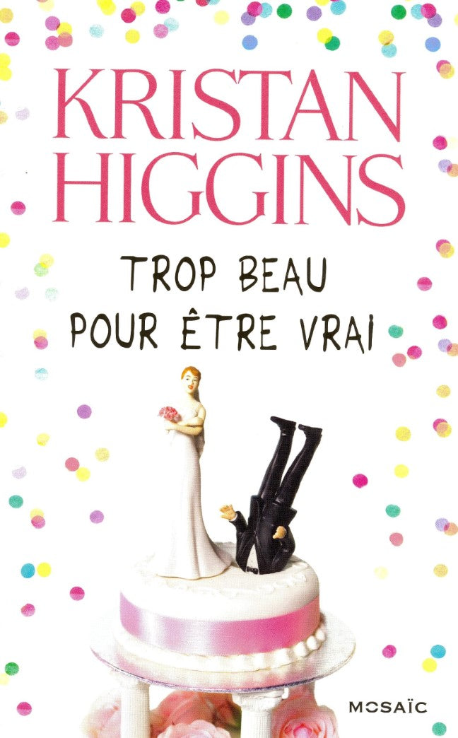 Livre Trop beau pour être vrai - Kristan Higgins (Livre d'occasion) - ISBN 0373620519