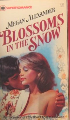 Harlequin Superromance # 95 : Blossoms In The Snow - Megan Alexander