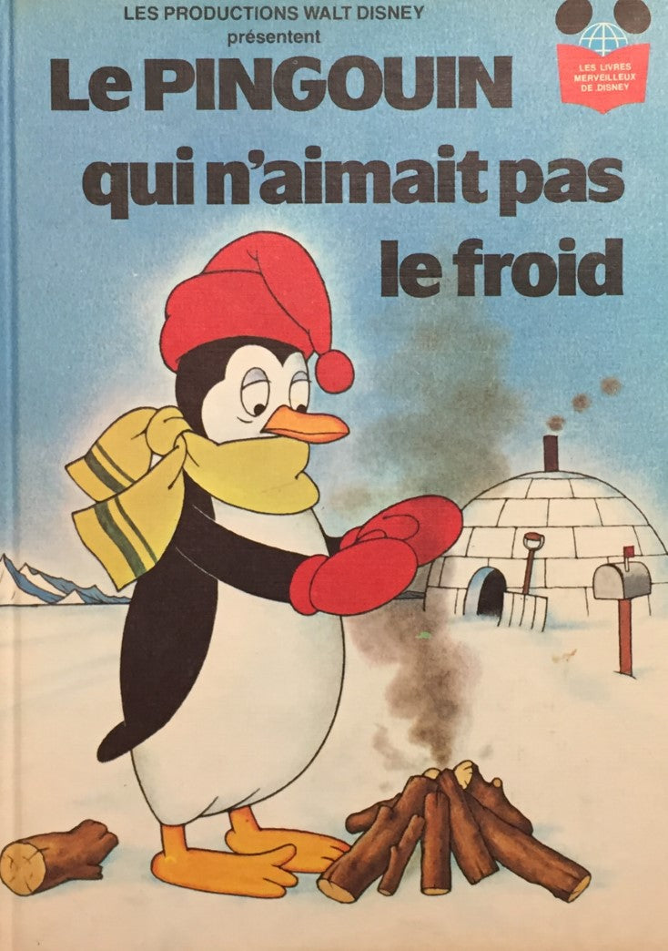 Les livres merveilleux de Disney : Le pingouin qui n'aimait pas le froid