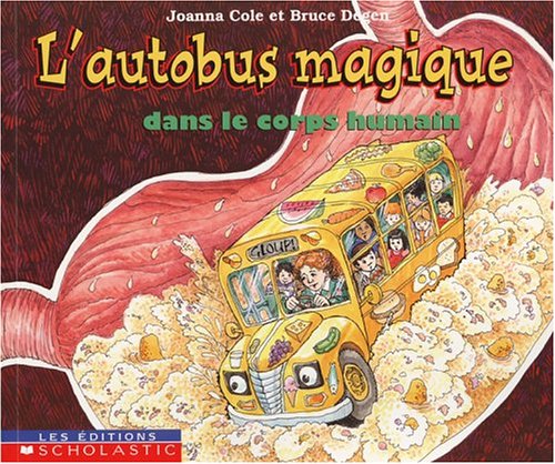 L'autobus magique dans le corps humain - Joanna Cole