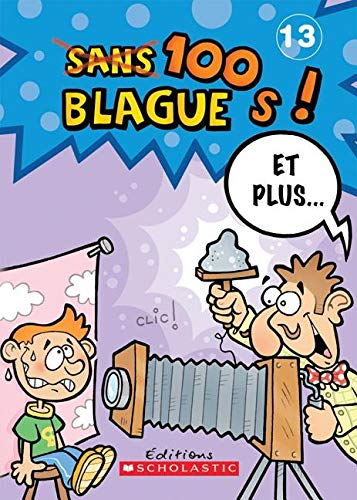Livre 100 Blagues! Et plus... (Livre d'occasion) - ISBN 043994063X