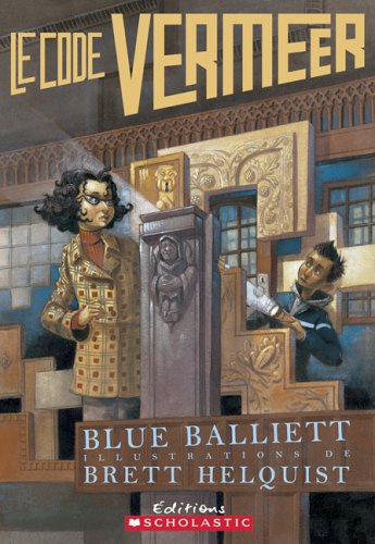 Livre Le code Vermeer (Blue Balliett) (Livre neuf) - ISBN 0439953715