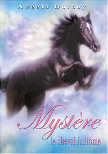 Livre Mystère, le cheval fantôme - Angela Dorsey (Livre d'occasion) - ISBN 0439961831