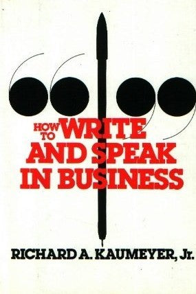 Livre How to write and speak in business - Richard A. Kaumeyer Jr (Livre d'occasion) - ISBN 04422...