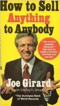 How to Sell Anything to Anybody - Joe Girard