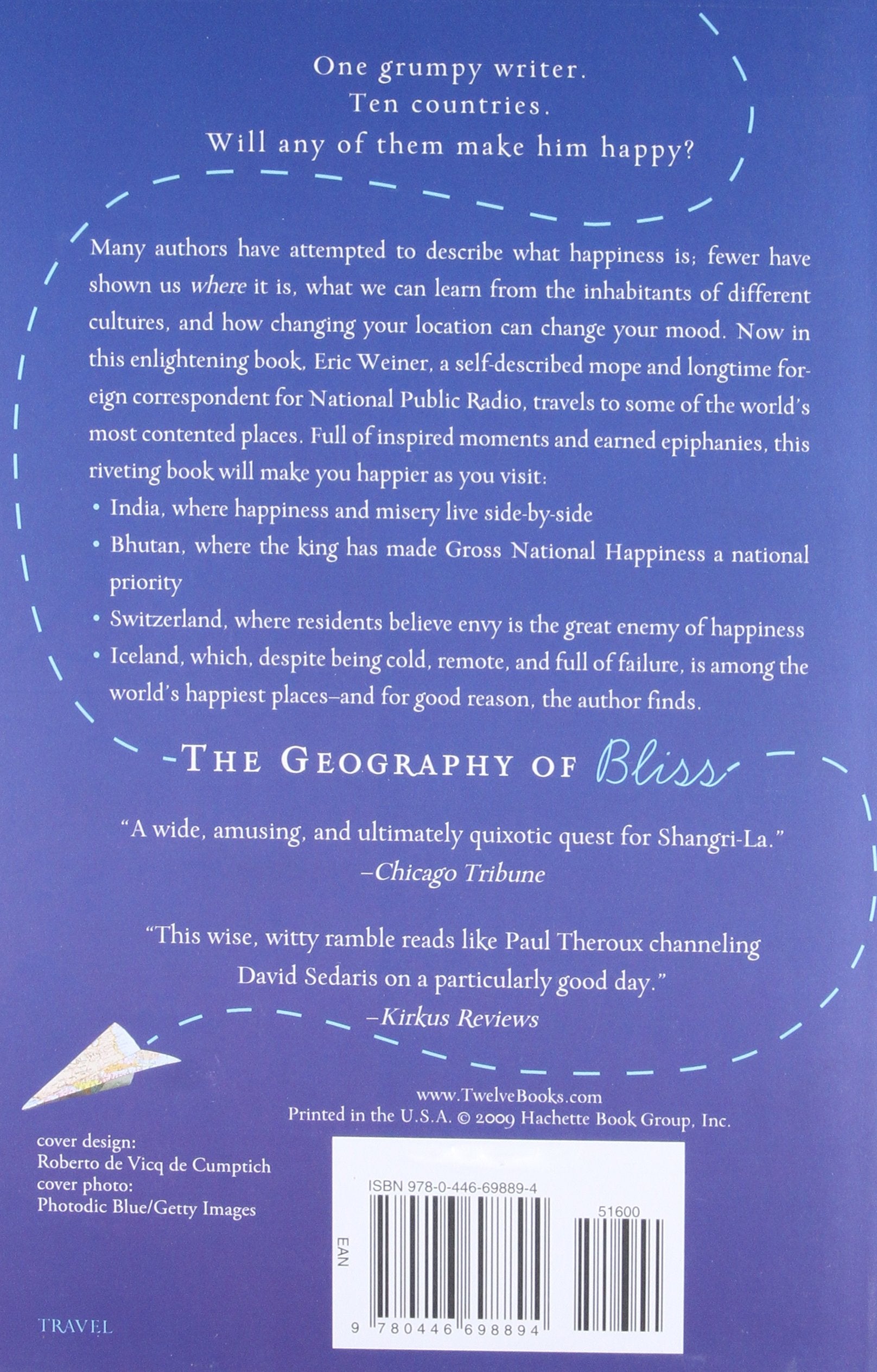 Livre The Geography of Bliss: One Grump's Search for the Happiest Places in the World - Eric Wein...