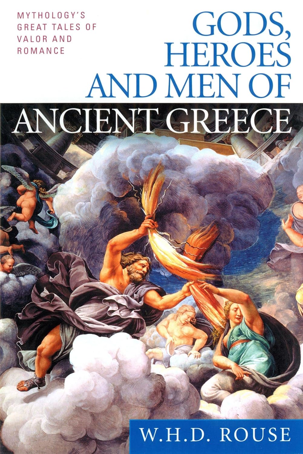 Livre Gods, Heroes and Men of ancient Greece : Mythology's Great Tales of Valor and Romance - W.H...