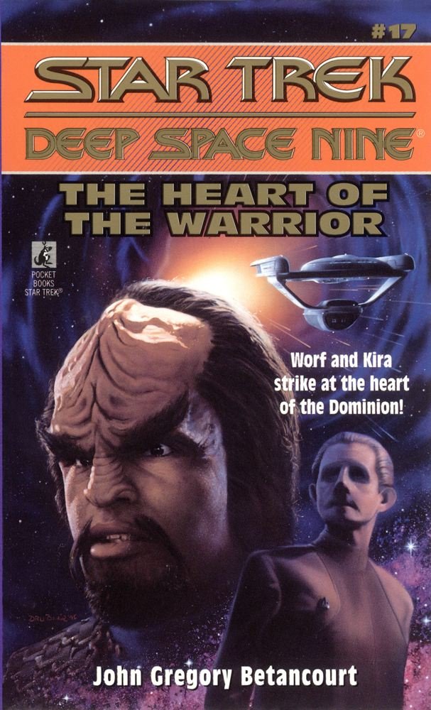 Star Trek Deep Space Nine # 17 : The heart of the warrior - John Gregory Betancourt