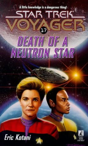 Star Trek Voyager # 17 : Death of a Neutron Star - Eric Kotani