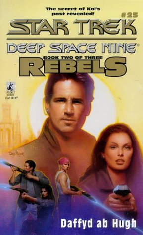 Star Trek Deep Space Nine # 25 : Rebels : Book Two of Three - Dafydd ab Hugh