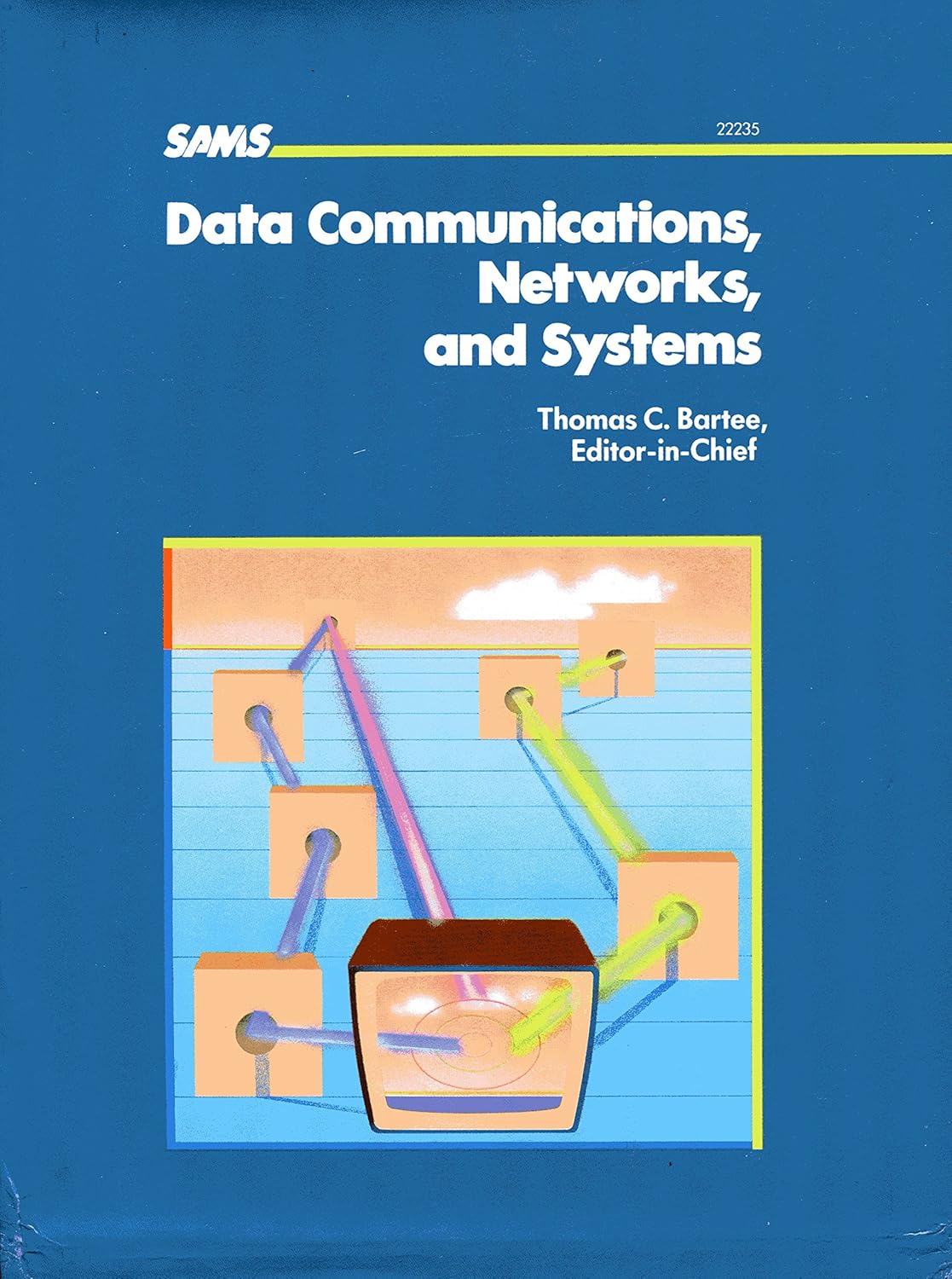 Livre Data Communications, Networks, and Systems - Thomas C. Bartee (Livre d'occasion) - ISBN 067...