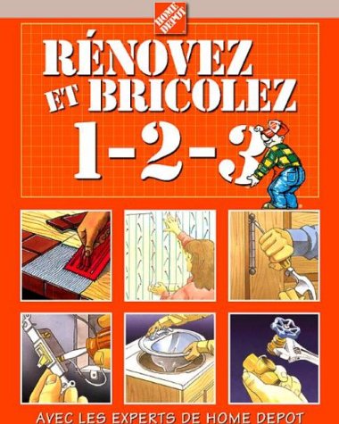 Livre Rénovez et Bricolez 1-2-3 (Home Depot) (Livre d'occasion) - ISBN 0696212668