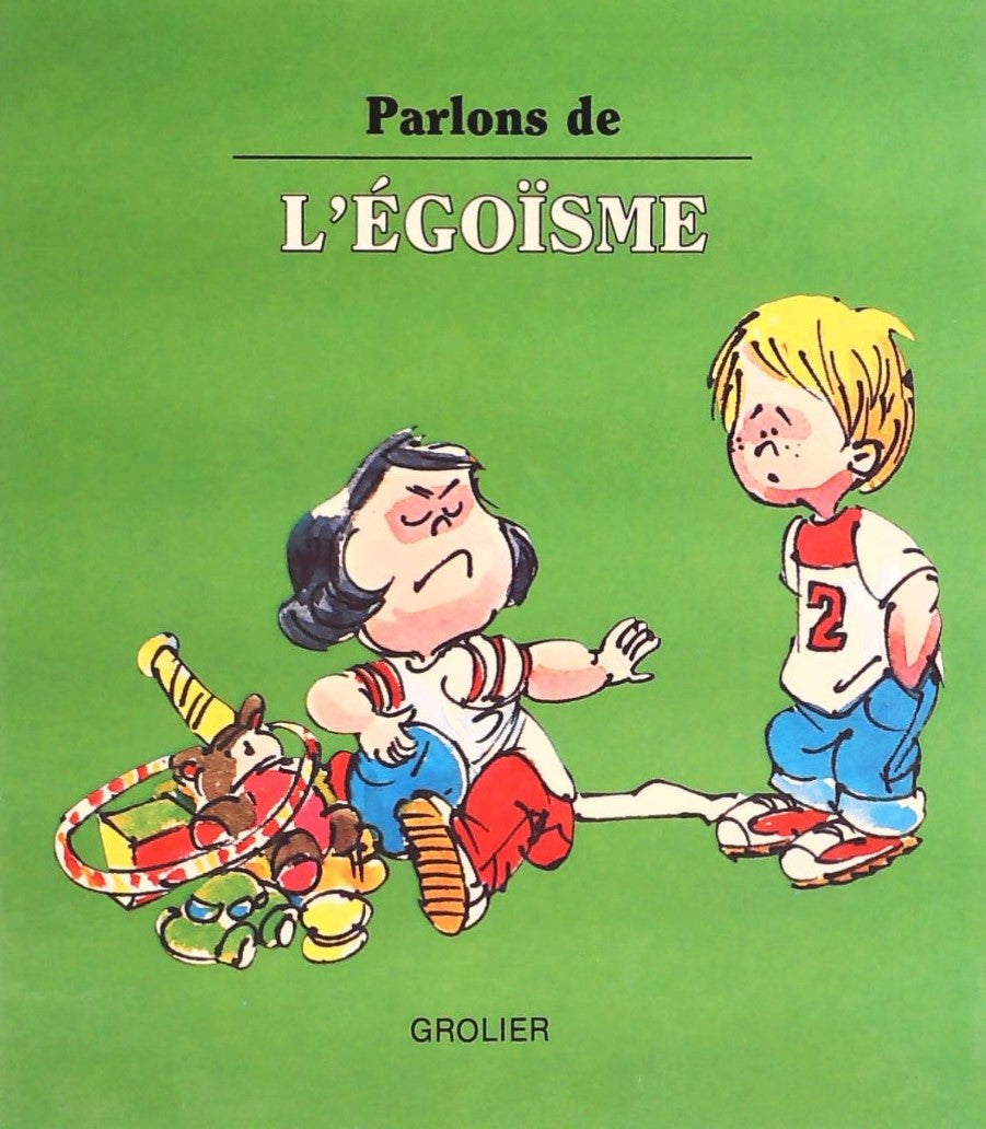 Livre Parlons de... : L'égoïsme (Joy Berry) (Livre d'occasion) - ISBN 0717221520