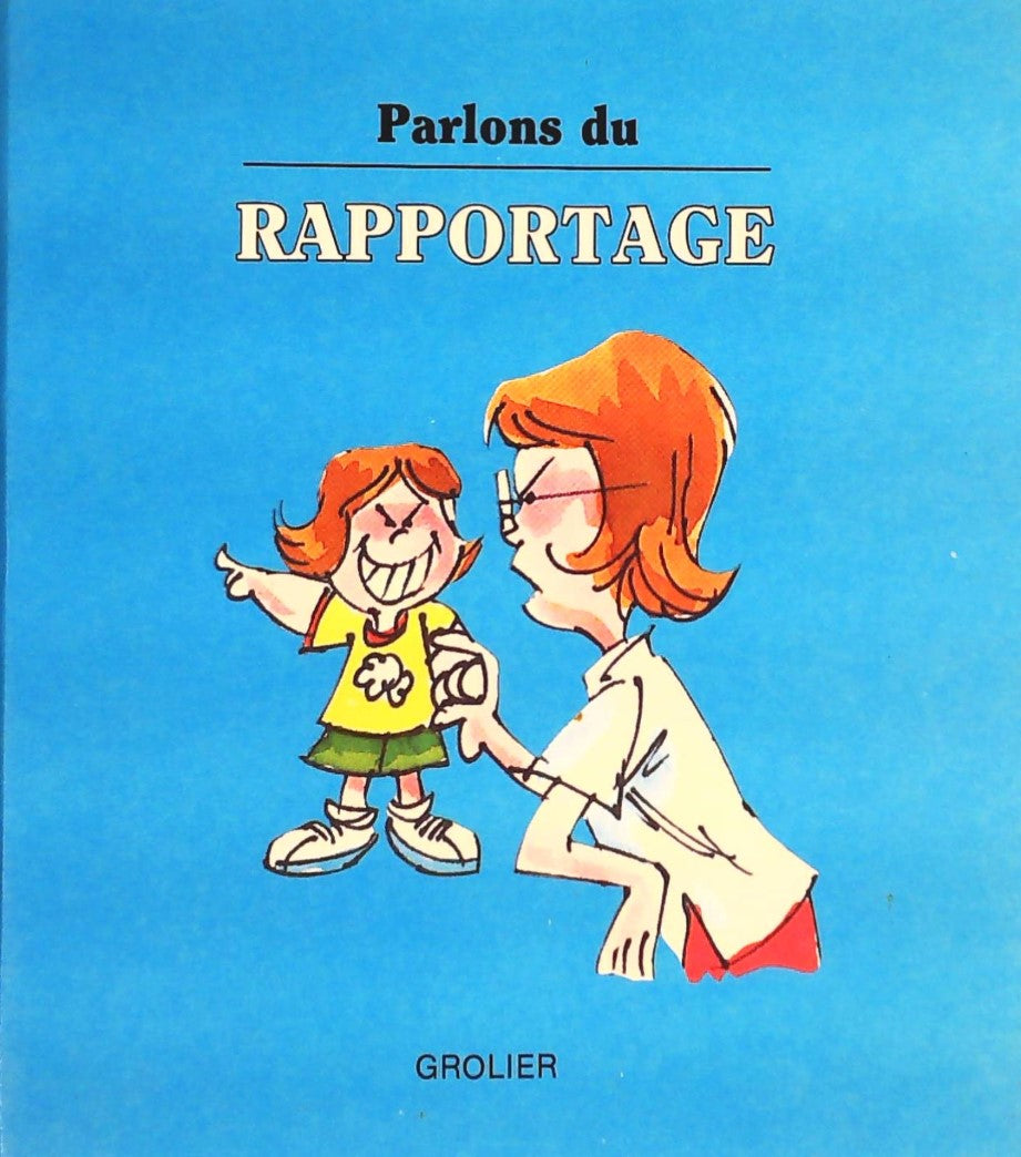 Livre Parlons de... : Rapportage (Joy Berry) (Livre d'occasion) - ISBN 0717221547