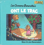 Les Oursons Berenstain : Les Oursons Berenstain ont le trac - Stan Berenstain