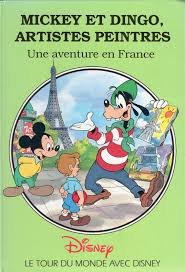 Livre Mickey et Dingo, artistes peintres : Une aventure en France - Disney (Livre d'occasion) - I...