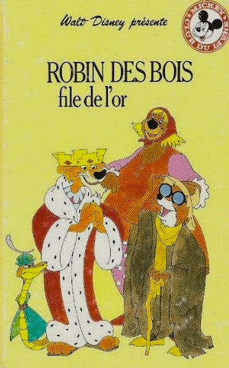 Livre Robin des Bois tisse de l'or - Disney (Livre d'occasion) - ISBN 0717230511
