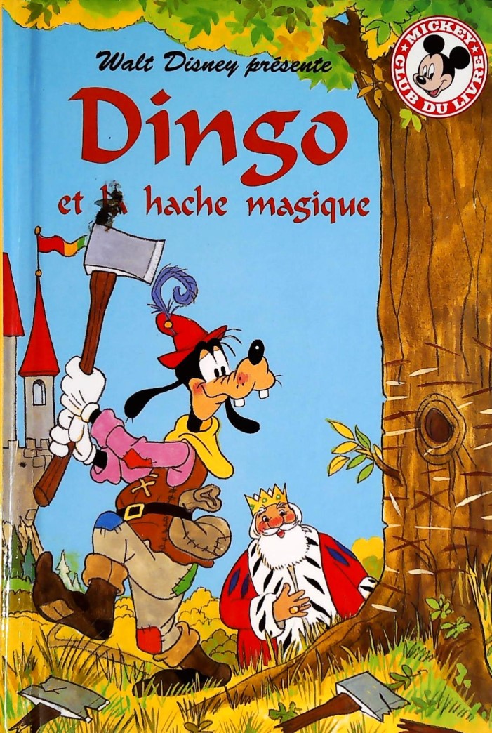 Club du livre Mickey : Dingo et la hache magique - Disney