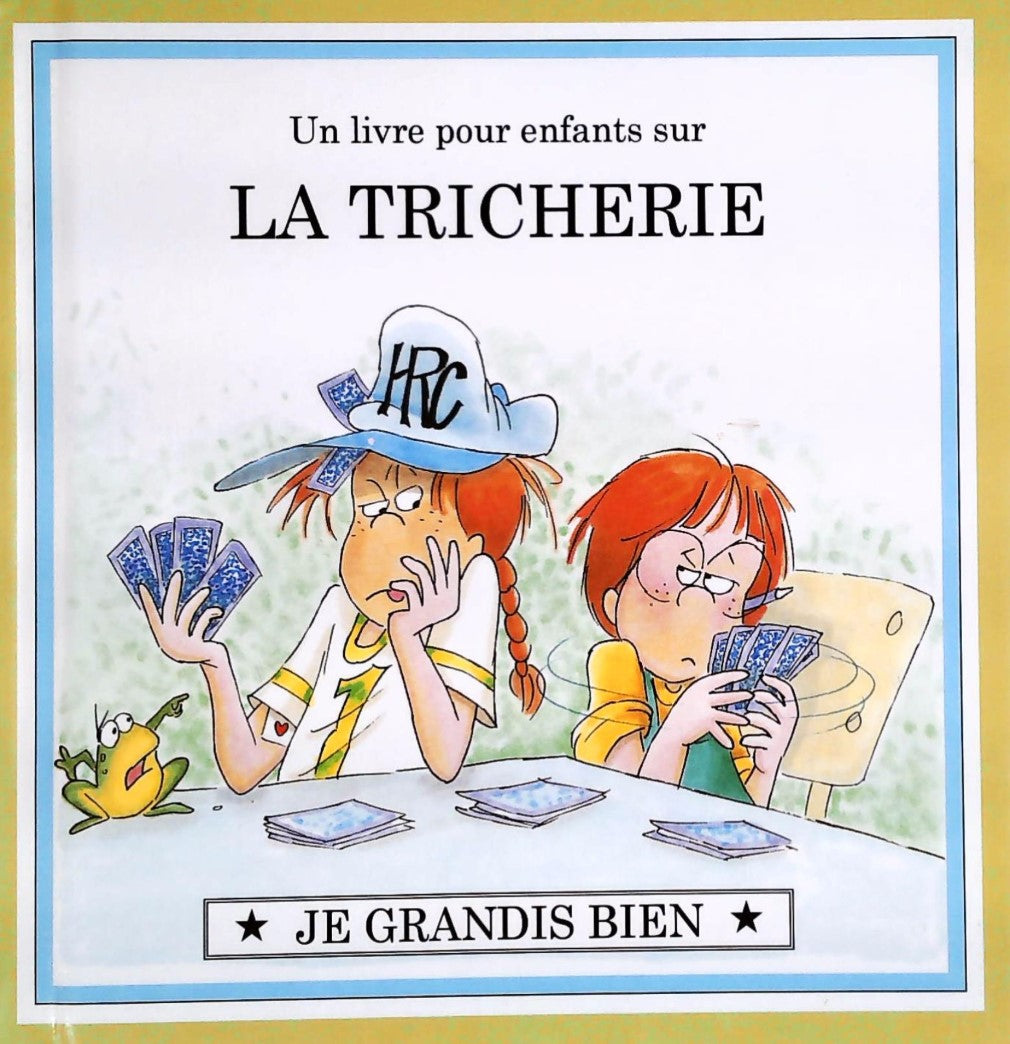 Livre Je grandis bien : Un livre pour enfants sur LA TRICHERIE (Livre d'occasion) - ISBN 0717231291