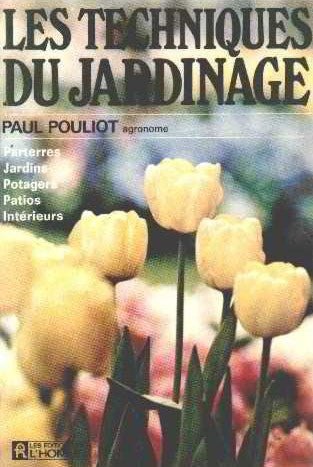 Livre Les techniques du jardinage - Paul Pouliot (Livre neuf) - ISBN 0775903094