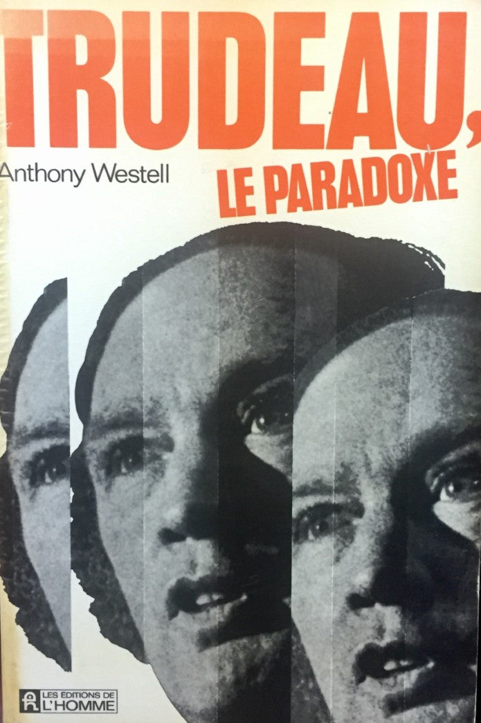 Livre Trudeau, le paradoxe - Anthony Westell (Livre d'occasion) - ISBN 0775903426