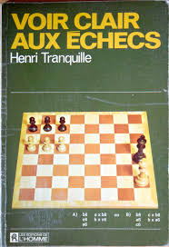 Livre Voir clair aux échecs - Henri Tranquille (Livre d'occasion) - ISBN 0775903493